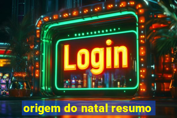 origem do natal resumo